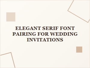 Crafting Elegant Invitations with Modern Serif Fonts